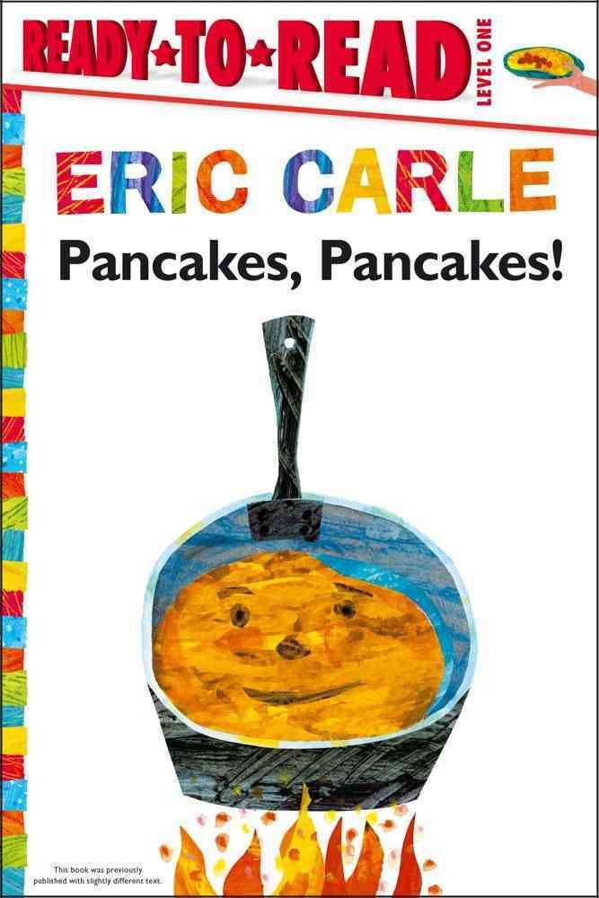 Pancakes, Pancakes! By Eric Carle 9781442472747 (Paperback)
