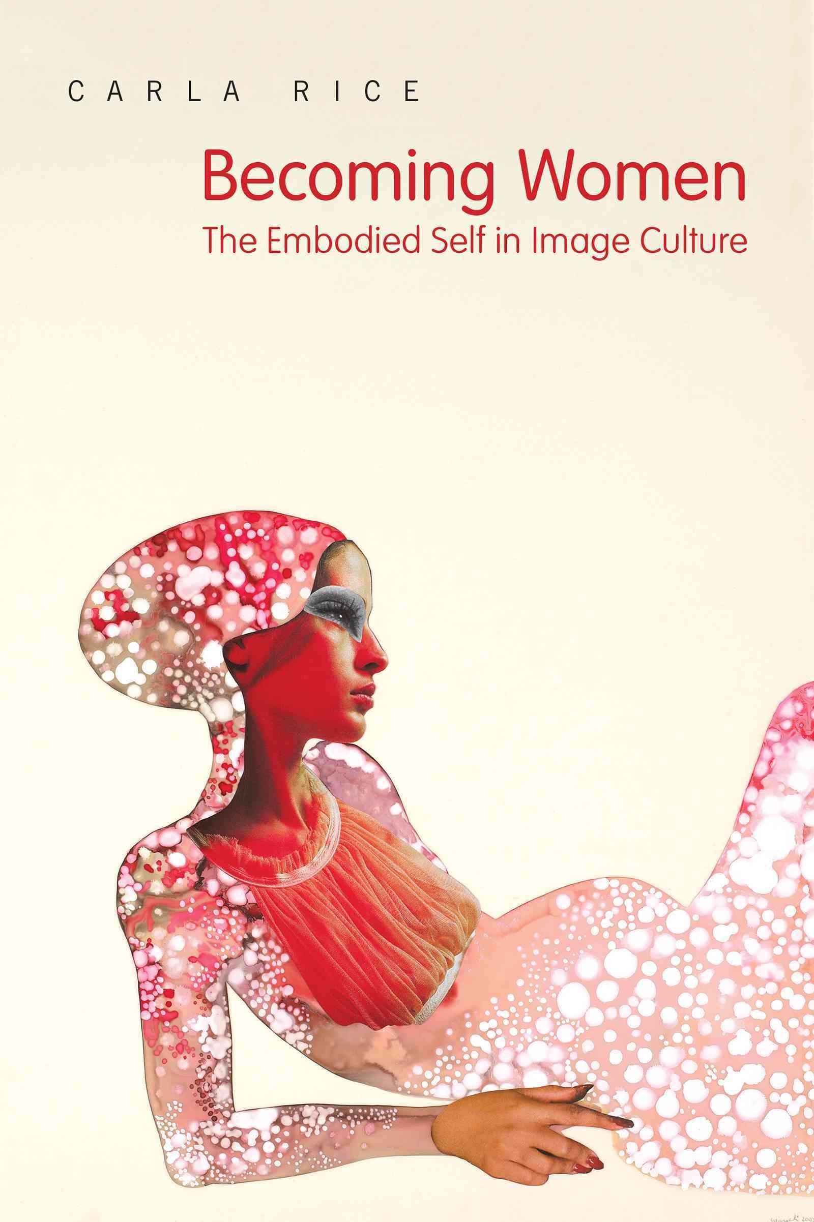 Becoming Women By Carla Rice 9781442610057 (Paperback)