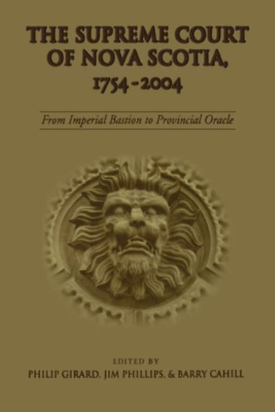 The Supreme Court of Nova Scotia, 1754-2004 9781442623774 (Paperback)