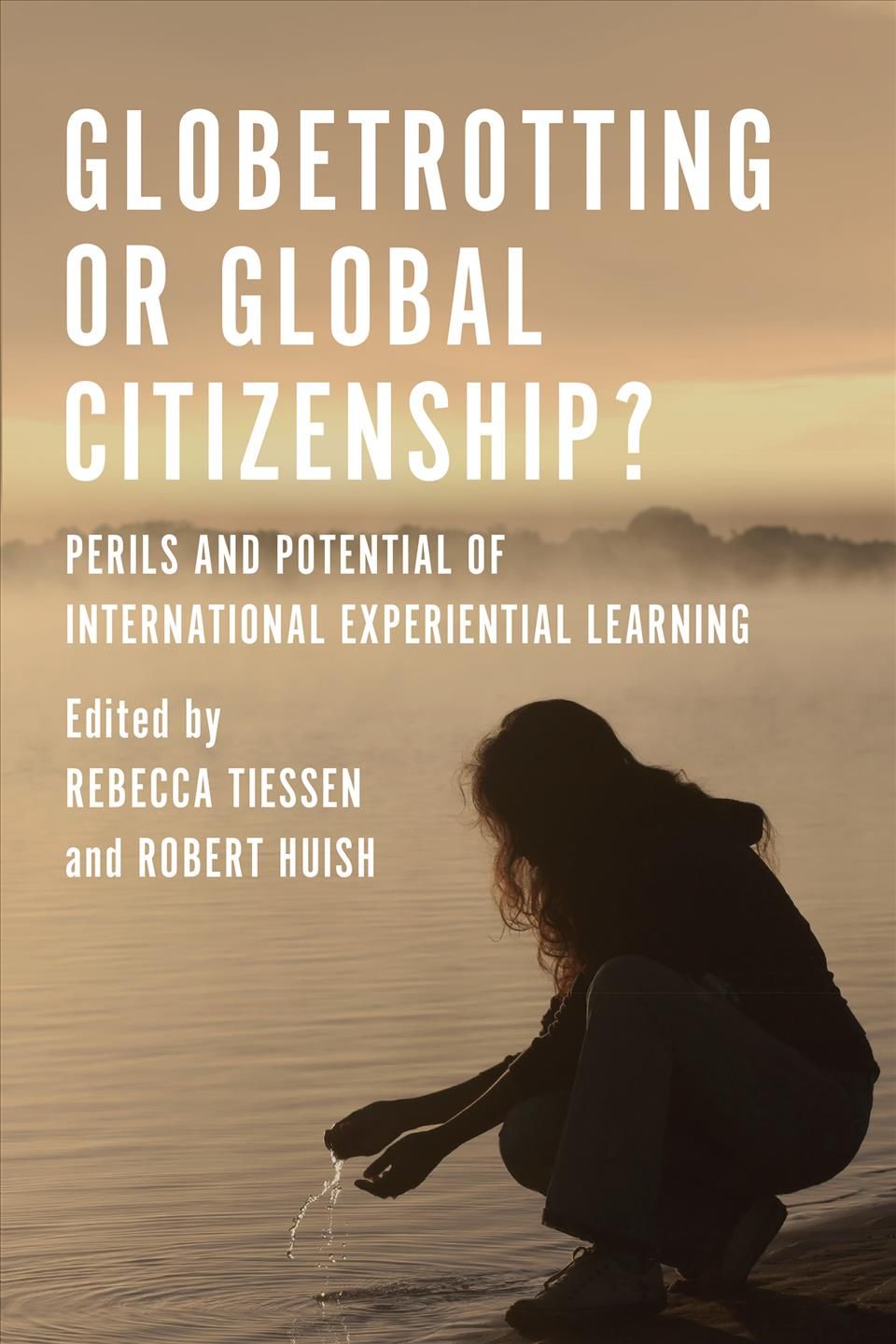 Globetrotting or Global Citizenship? 9781442626119 (Paperback)
