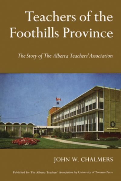 Teachers of the Foothills Province By John Chalmers 9781442639041