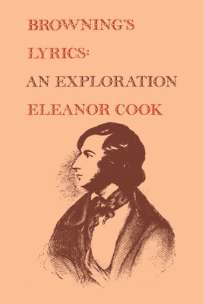 Browning's Lyrics By Eleanor Cook 9781442639331 (Paperback)