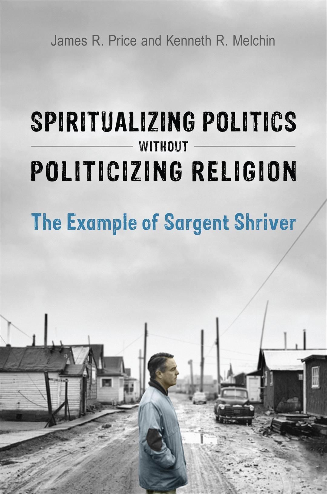 Spiritualizing Politics Without Politicizing Religion 9781442642522
