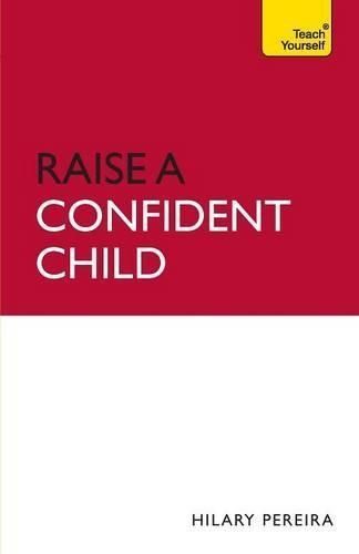 Raise a Confident Child By Hilary Pereira 9781444110579 (Paperback)