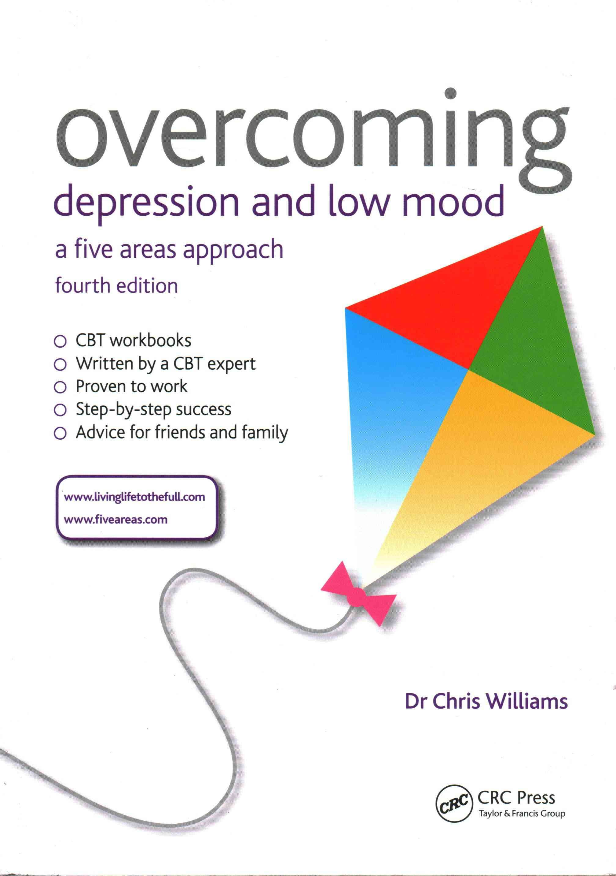 Overcoming Depression and Low Mood: A Five Areas Approach, Fourth Edition