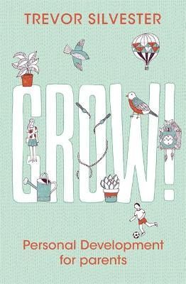 Grow! By Trevor Silvester 9781444740929 (Paperback)