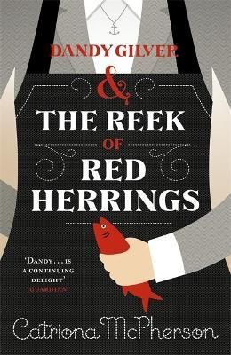 Dandy Gilver and the Reek of Red Herrings By Catriona McPherson