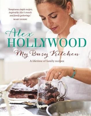 My Busy Kitchen By Alex Hollywood 9781444799200 (Hardback)