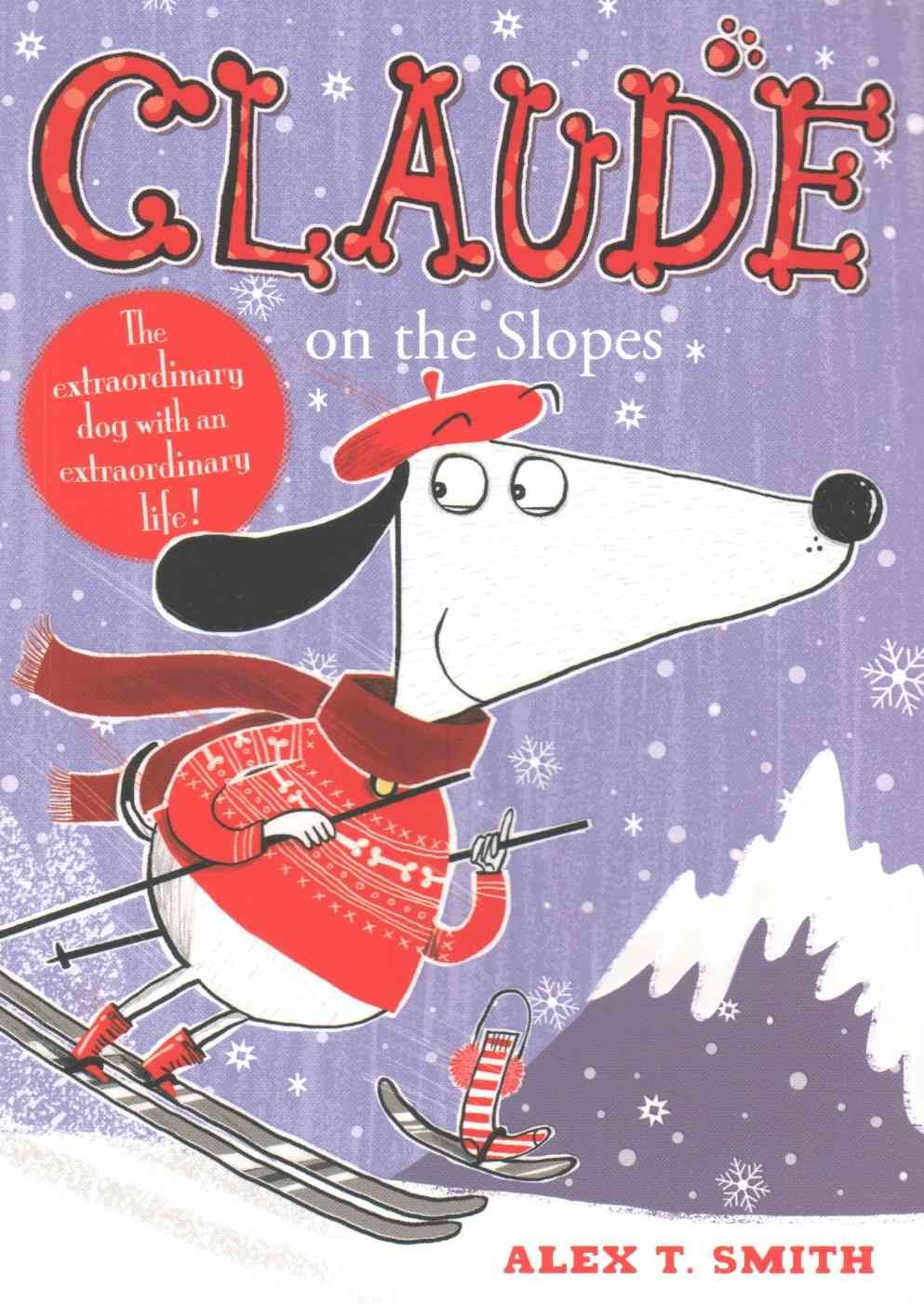 Claude on the Slopes By Alex T. Smith 9781444909302 (Paperback)