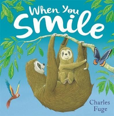When You Smile By Charles Fuge 9781444948158 (Hardback)