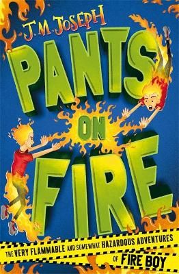 Pants on Fire By J. M. Joseph (author), Samuel Perrett (illustrator)