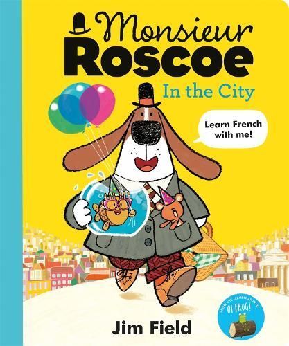Monsieur Roscoe in the City By Jim Field 9781444955989 (Paperback)