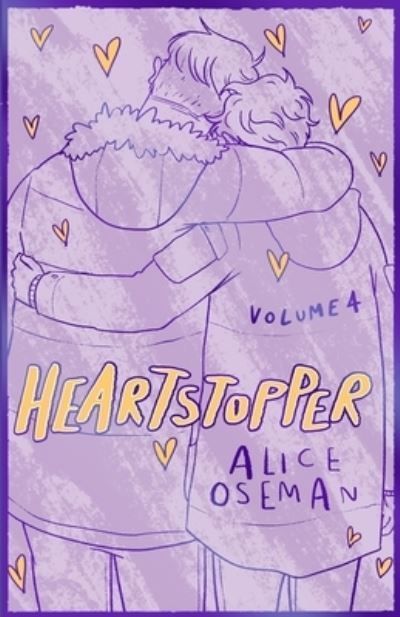 Heartstopper. Volume 4 By Alice Oseman 9781444972467 (Hardback)