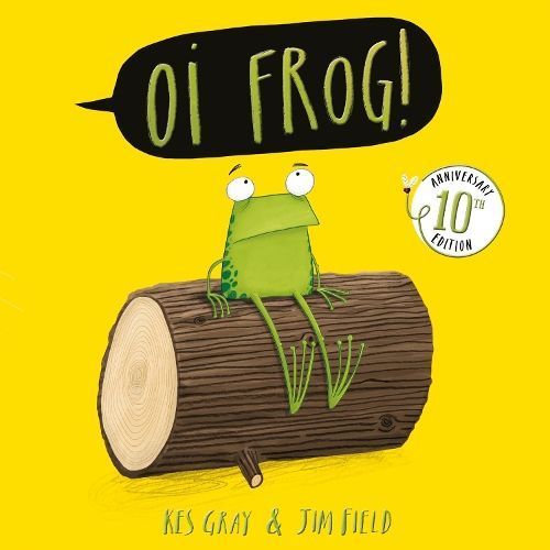 Oi Frog! By Kes Gray (author), Jim Field (artist) 9781444974300
