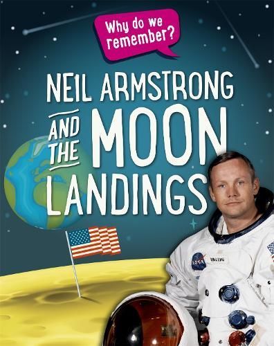 Neil Armstrong and the Moon Landings By Izzi Howell 9781445148434