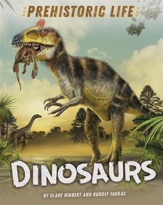 Dinosaurs By Clare Hibbert (author), Rudolf Farkas (illustrator)