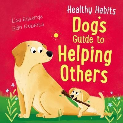 Dog's Guide to Helping Others 9781445181882 (Paperback)