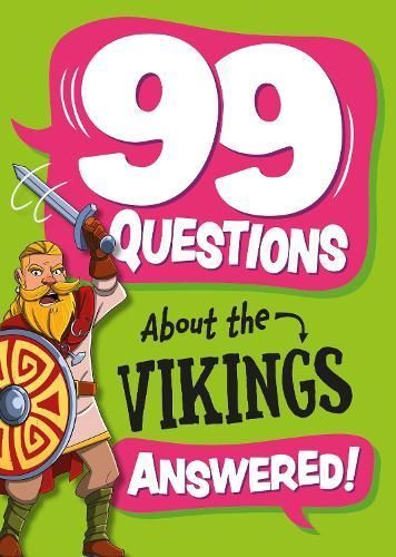 99 Questions About the Vikings Answered! By Annabel Savery (Hardback)