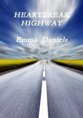 Heartbreak Highway By Emma Daniels 9781445230160 (Paperback)