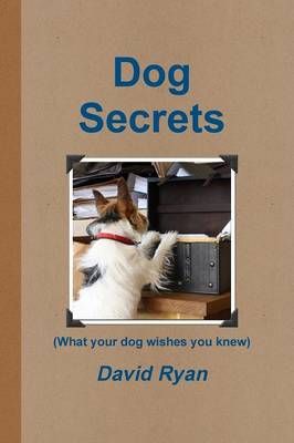 Dog Secrets 9781445261591 (Paperback)