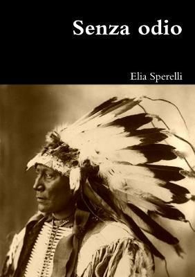 Senza odio By Sperelli 9781445277486 (Paperback)