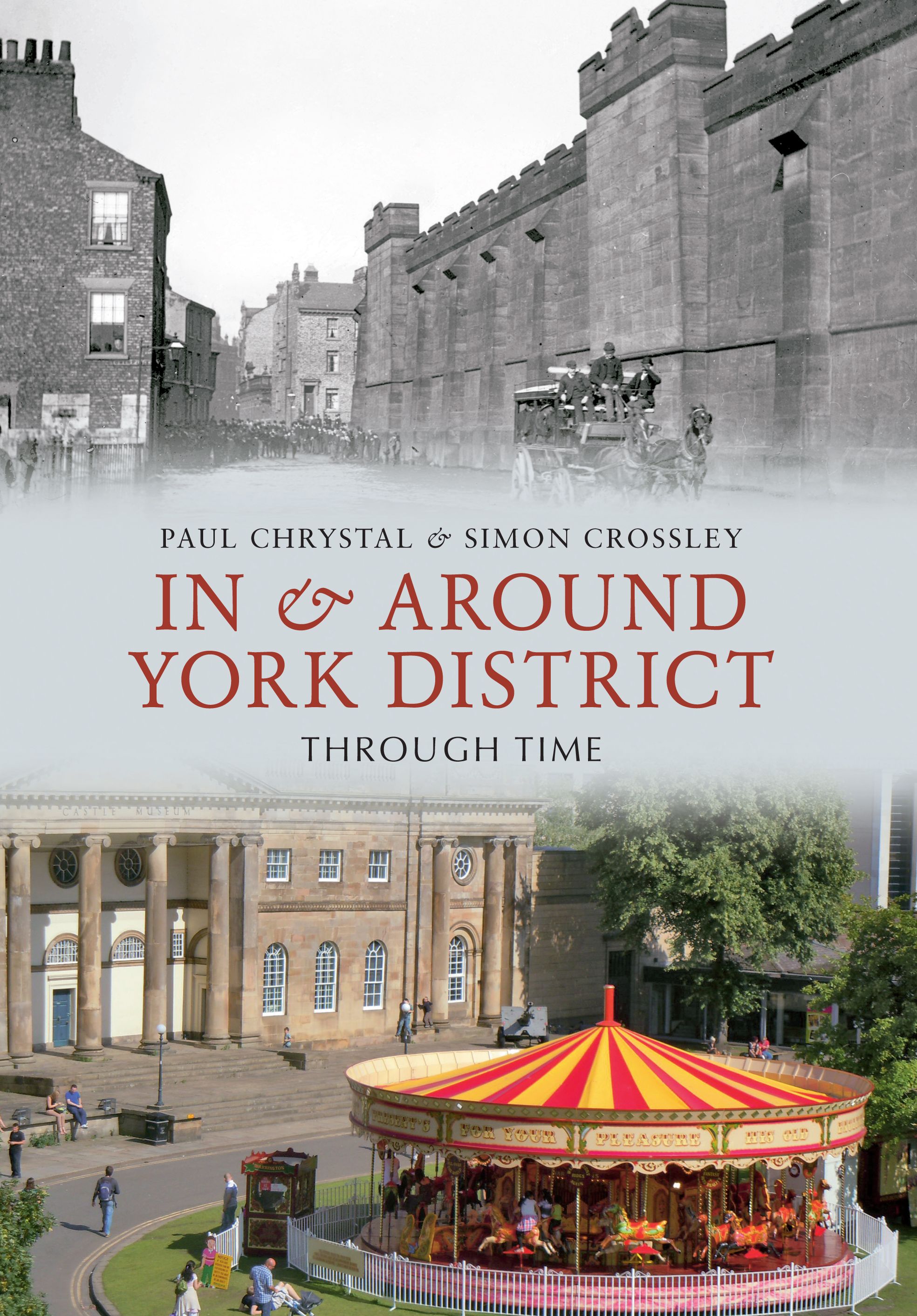 In & Around York District Through Time By Paul Chrystal 9781445602158