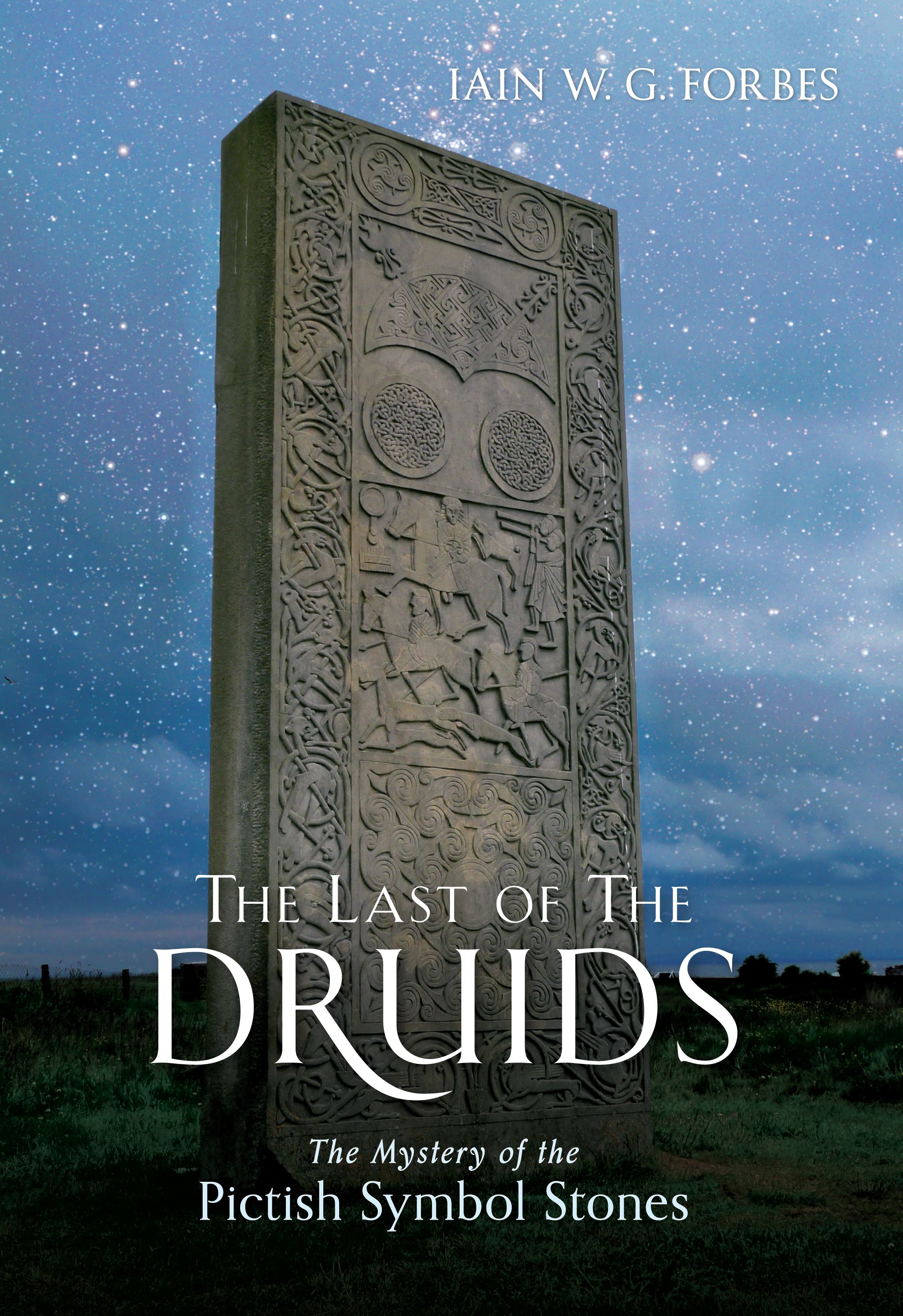 The Last of the Druids By Iain W. G. Forbes 9781445602301 (Paperback)