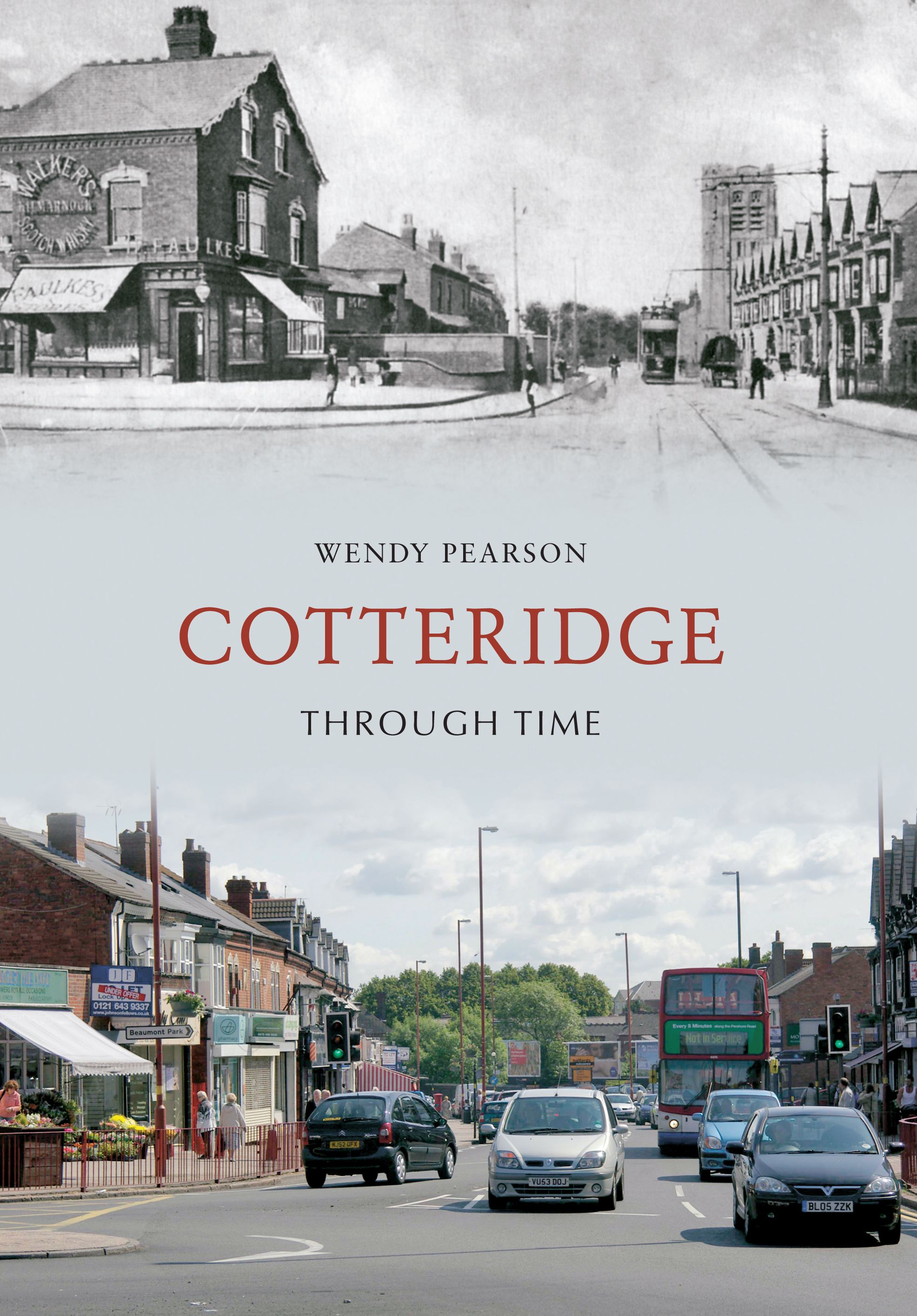Cotteridge Through Time By Wendy Pearson 9781445602387 (Paperback)