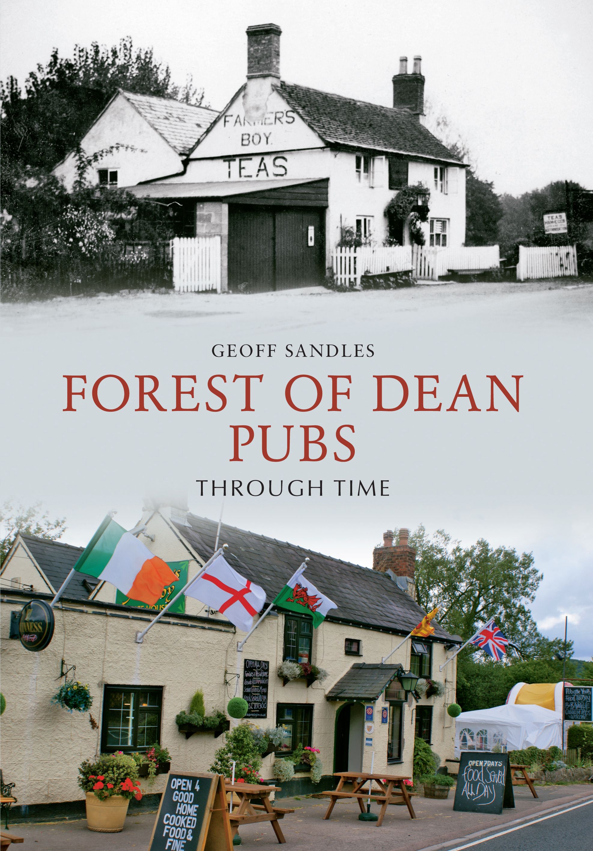 Forest of Dean Pubs Through Time By Geoff Sandles 9781445603988
