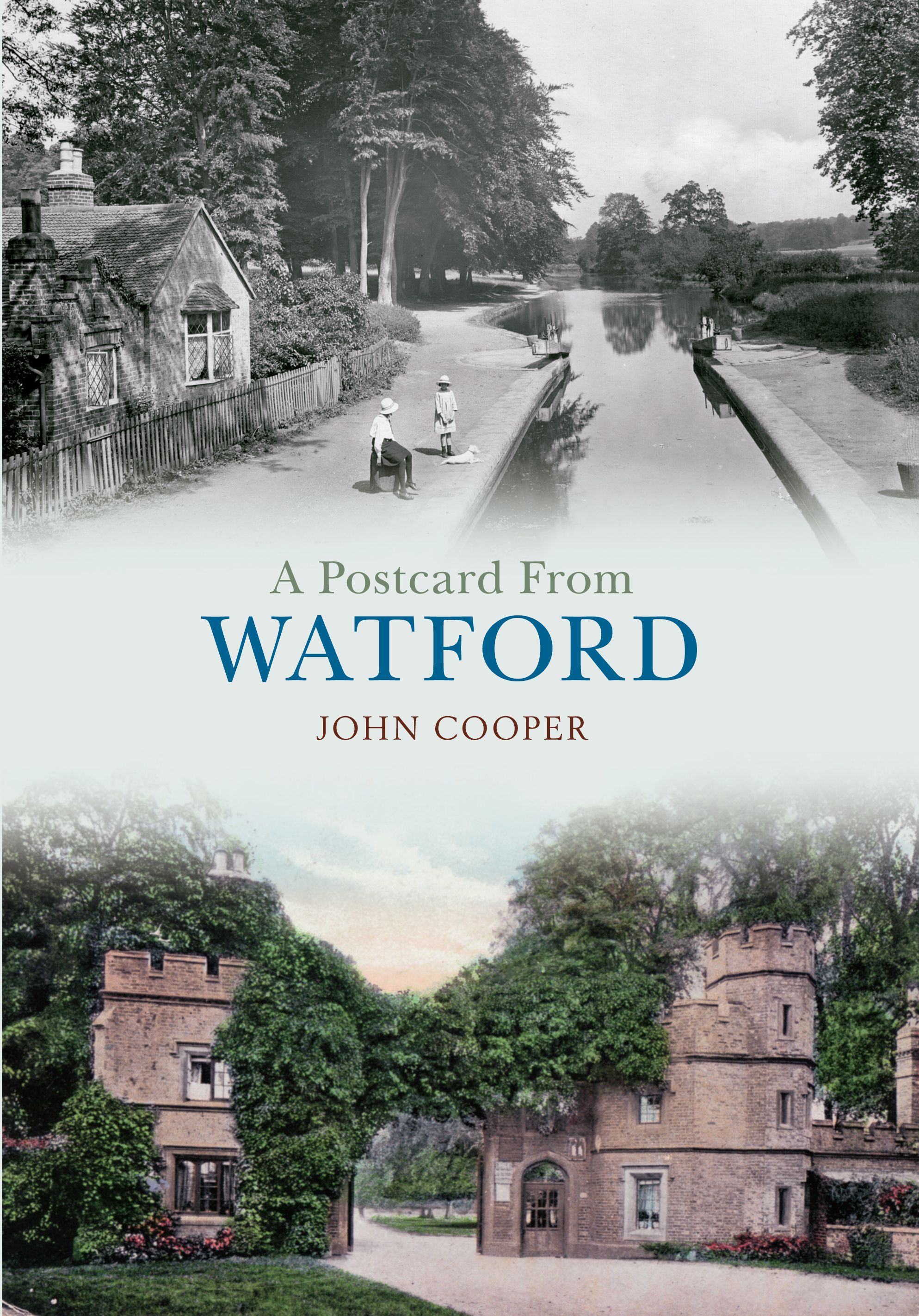 A Postcard from Watford By John Cooper 9781445607290 (Paperback)