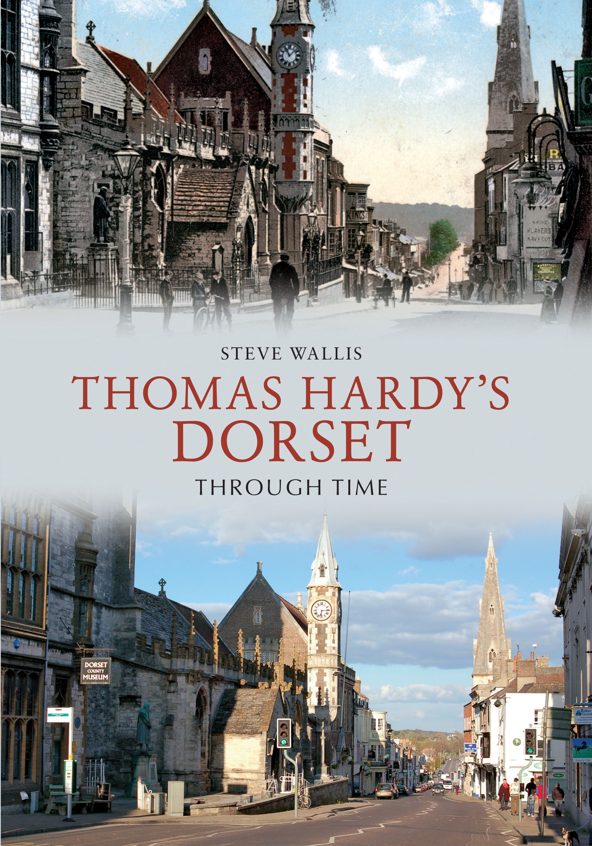Thomas Hardy's Dorset Through Time By Steve Wallis 9781445607542