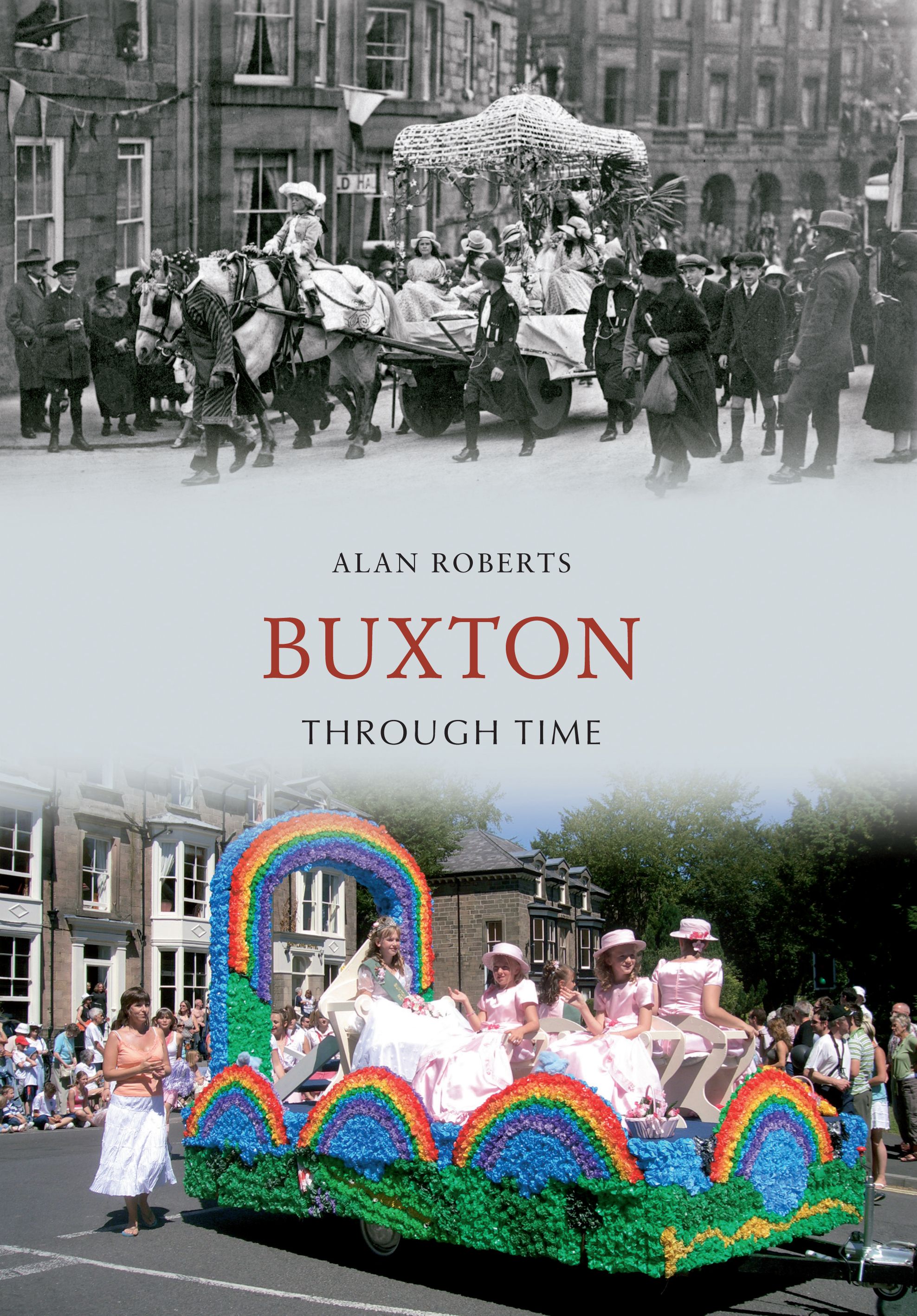 Buxton Through Time By Alan Roberts 9781445608174 (Paperback)