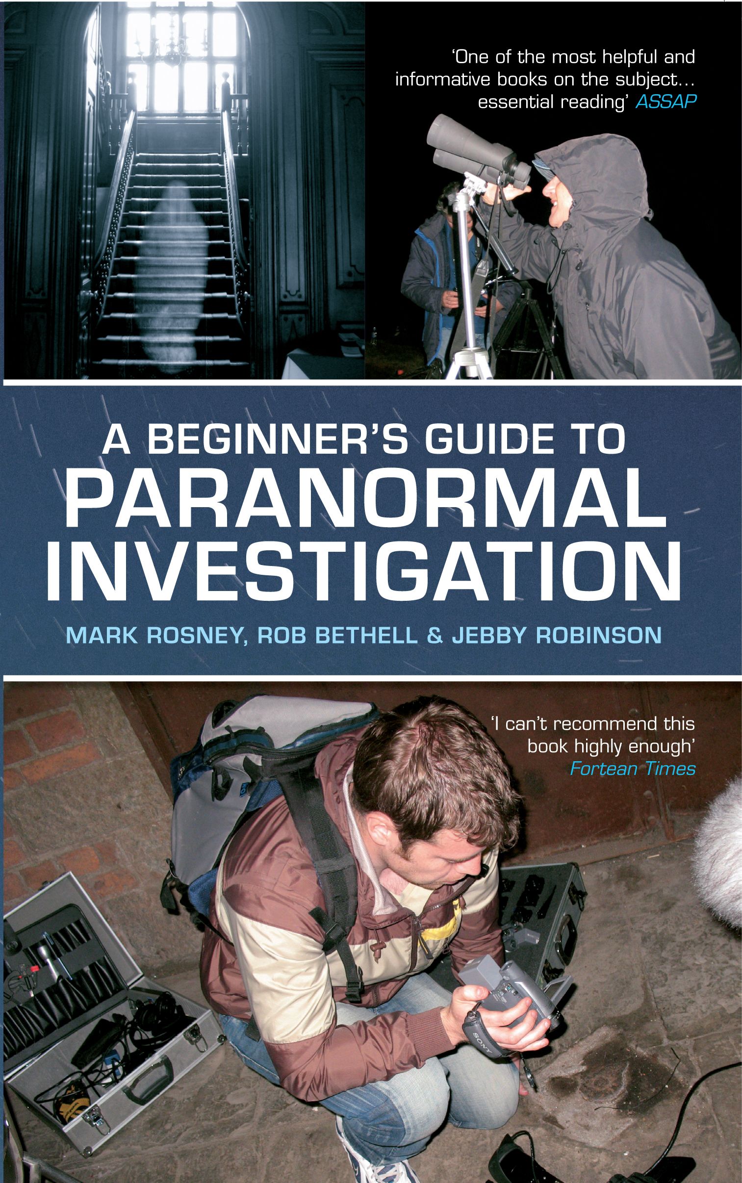 A Beginner's Guide to Paranormal Investigation By Mark Rosney