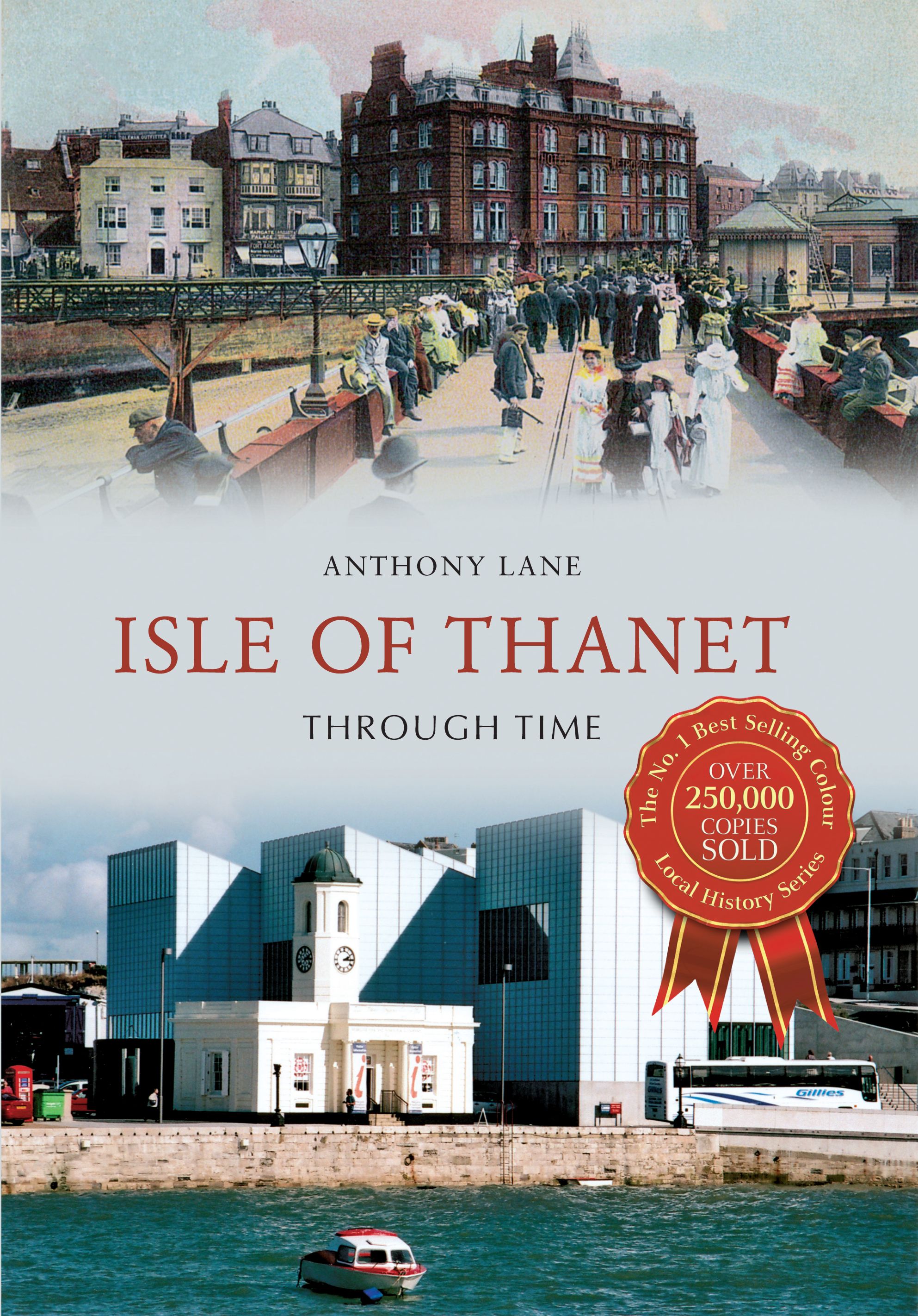 Isle of Thanet Through Time By Anthony Lane 9781445609225 (Paperback)