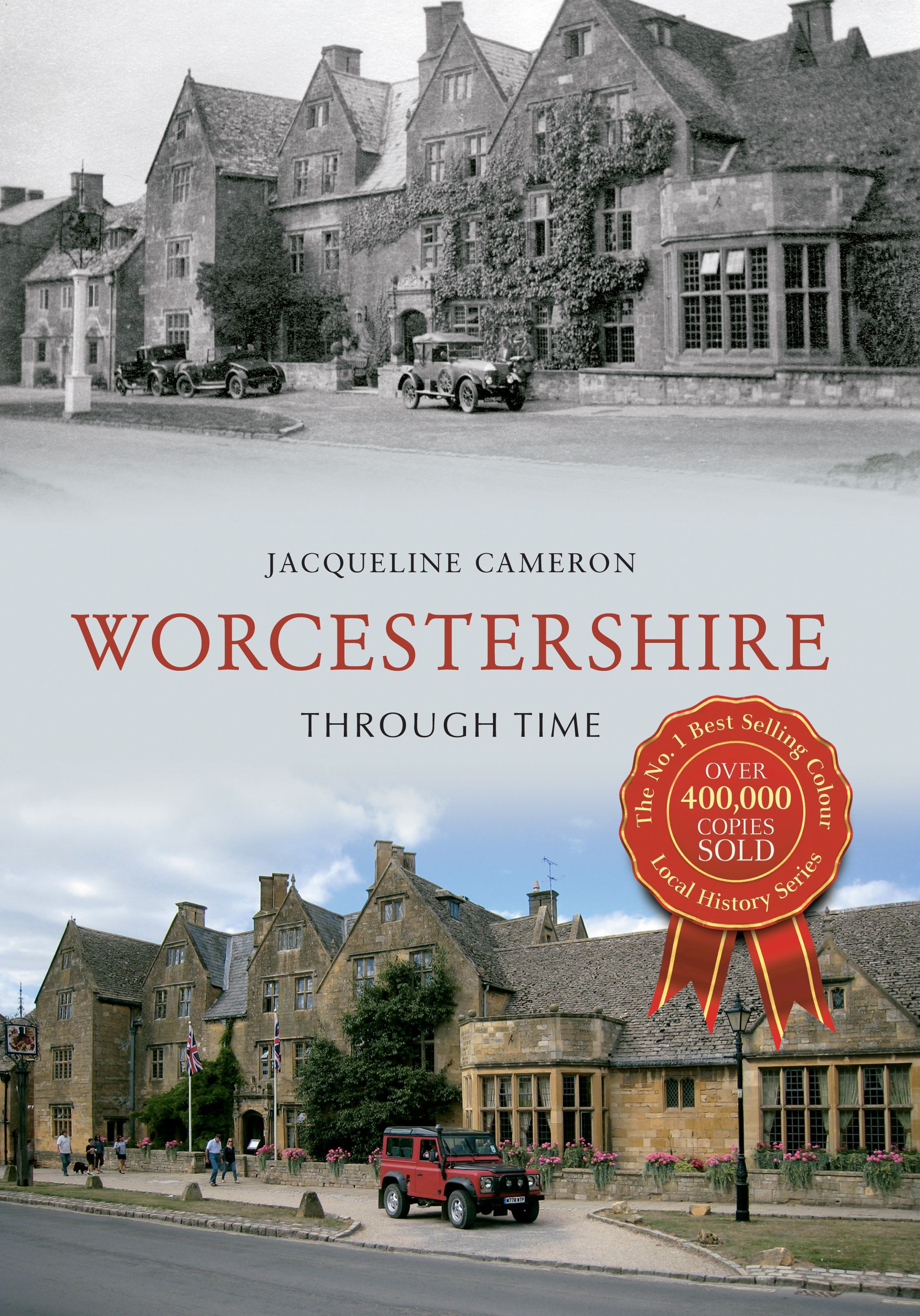 Worcestershire Through Time By Jacqueline Cameron 9781445609973