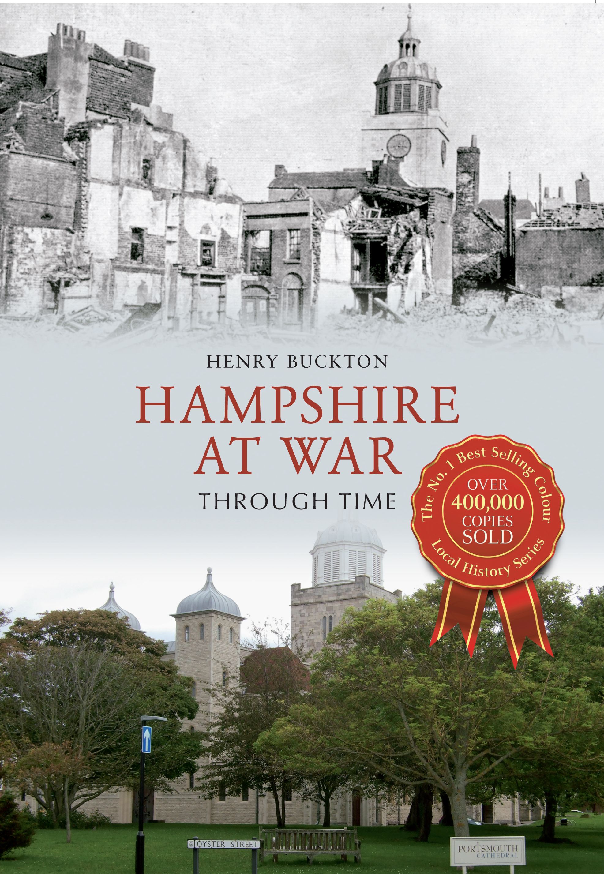 Hampshire at War Through Time By Henry Buckton 9781445614045