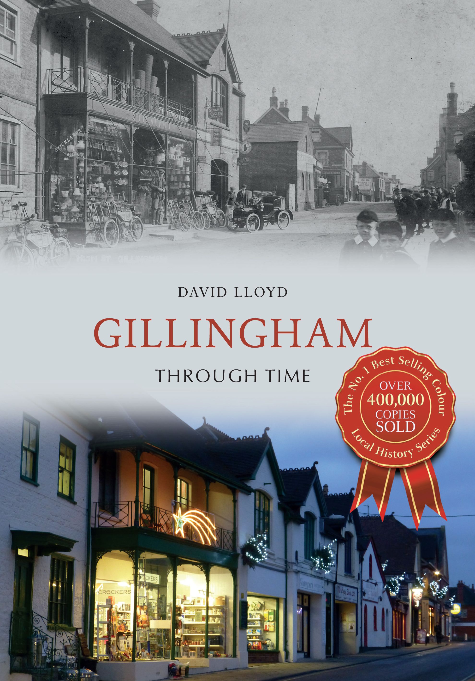 Gillingham Through Time By David Lloyd 9781445617770 (Paperback)