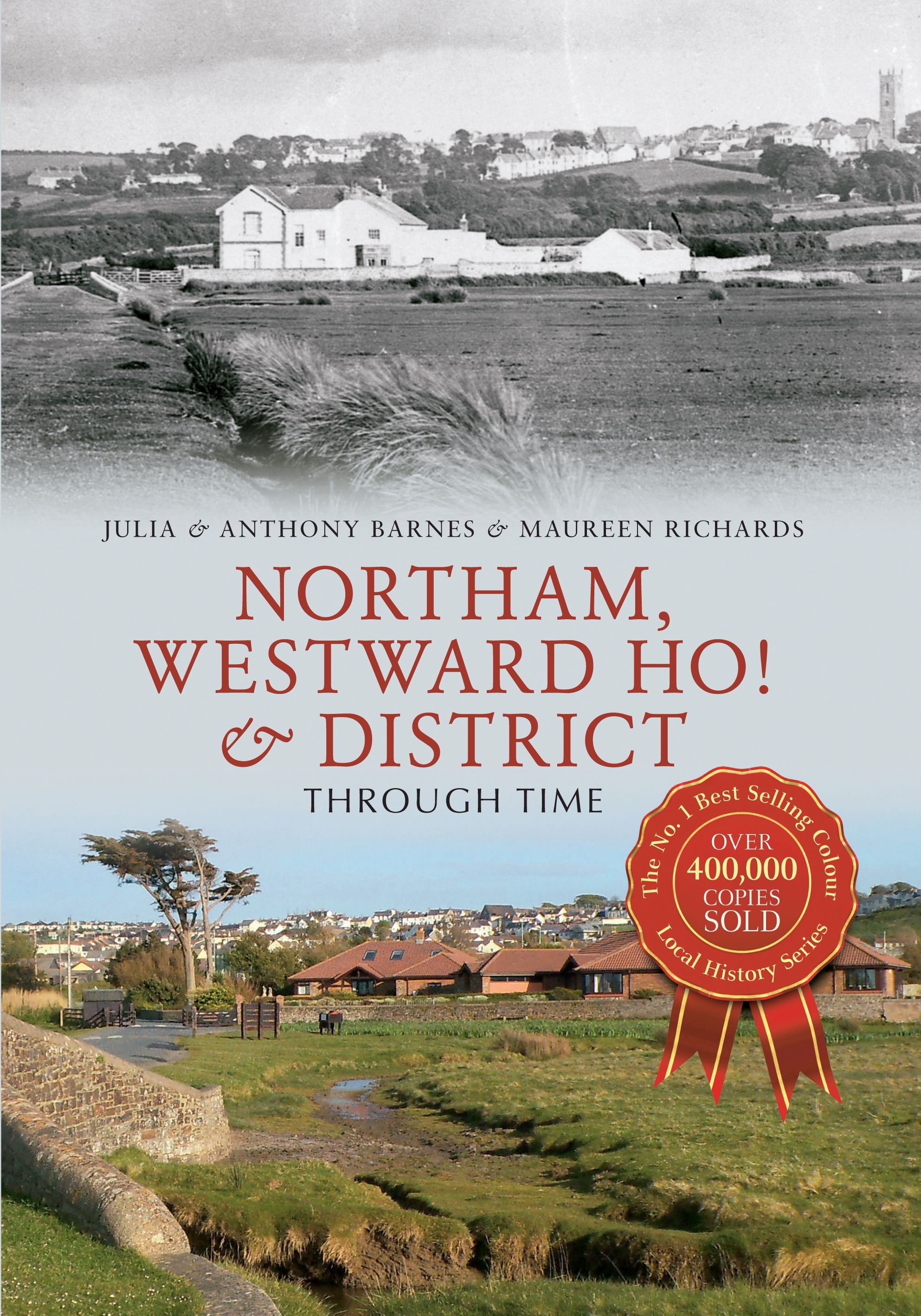 Northam, Westward Ho! & District Through Time By Anthony Barnes