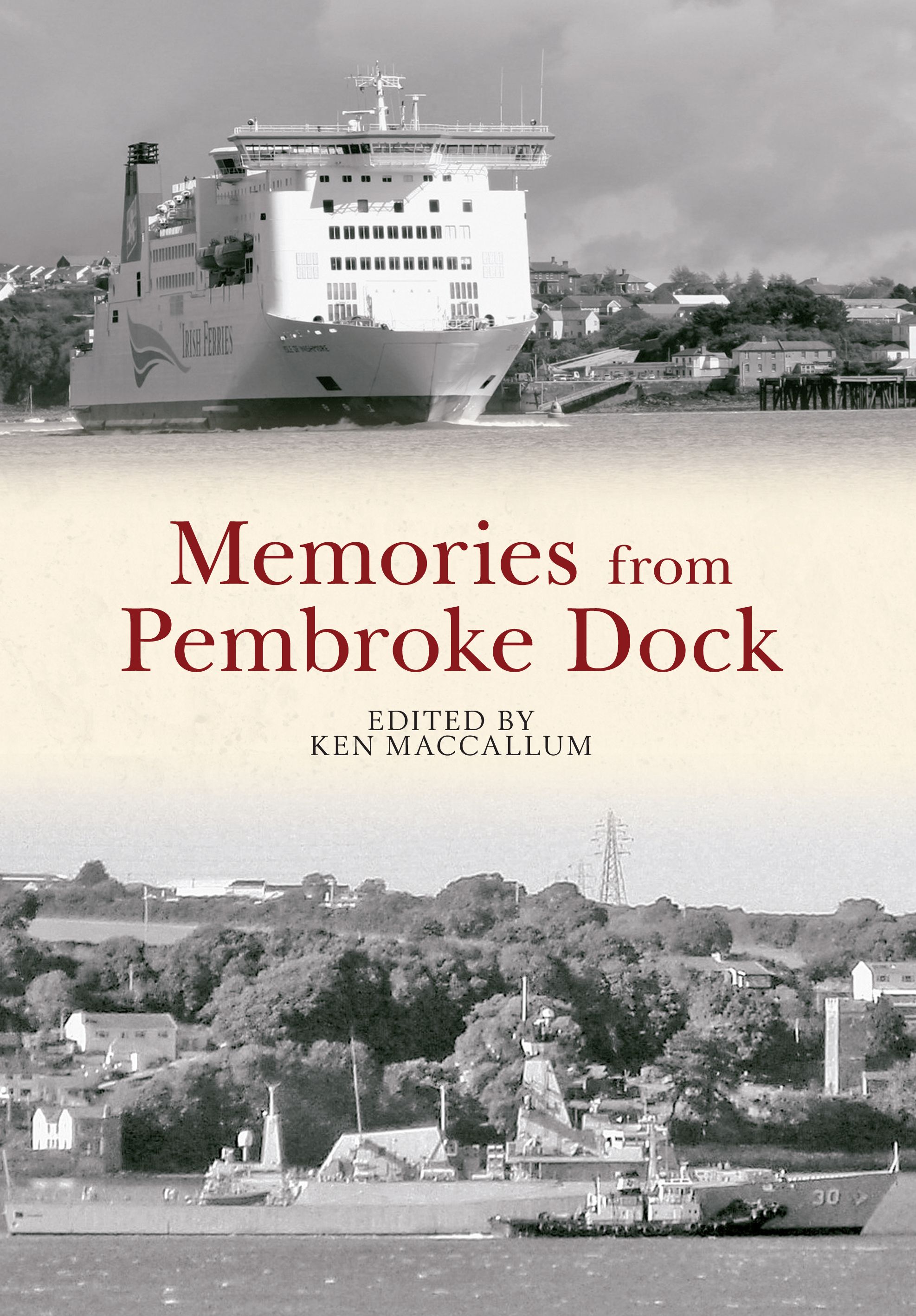 Memories from Pembroke Dock By Ken MacCallum 9781445621838 (Paperback)