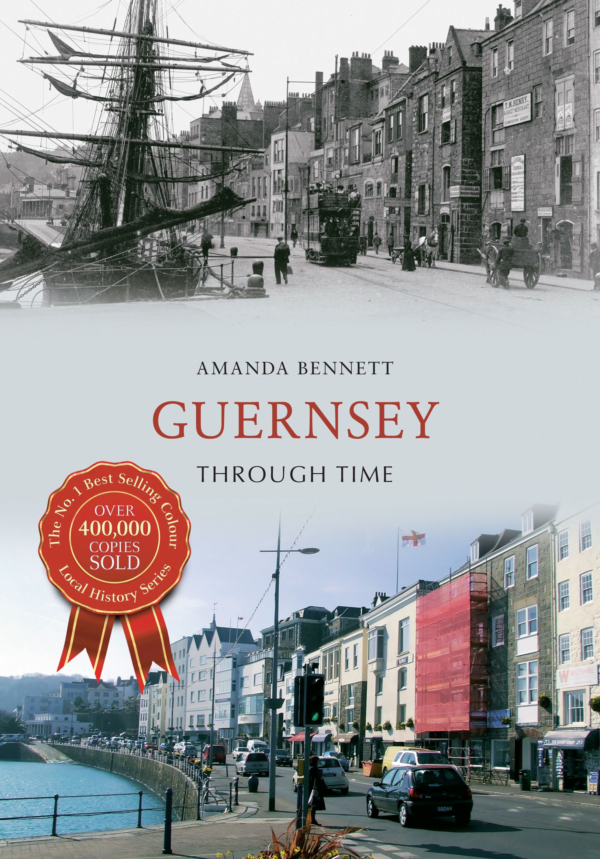 Guernsey Through Time By Amanda Bennett 9781445634883 (Paperback)