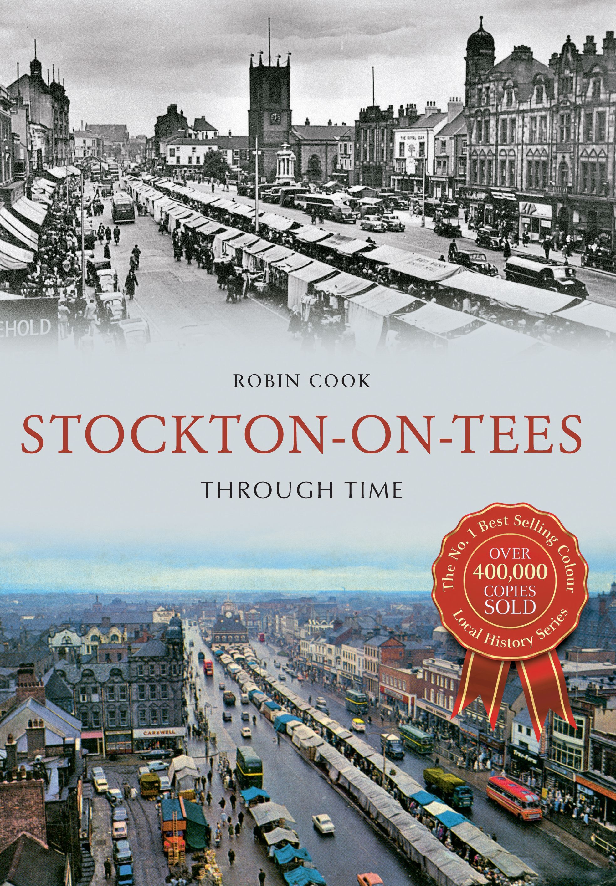 Stockton-on-Tees Through Time By Robin Cook 9781445635866 (Paperback)