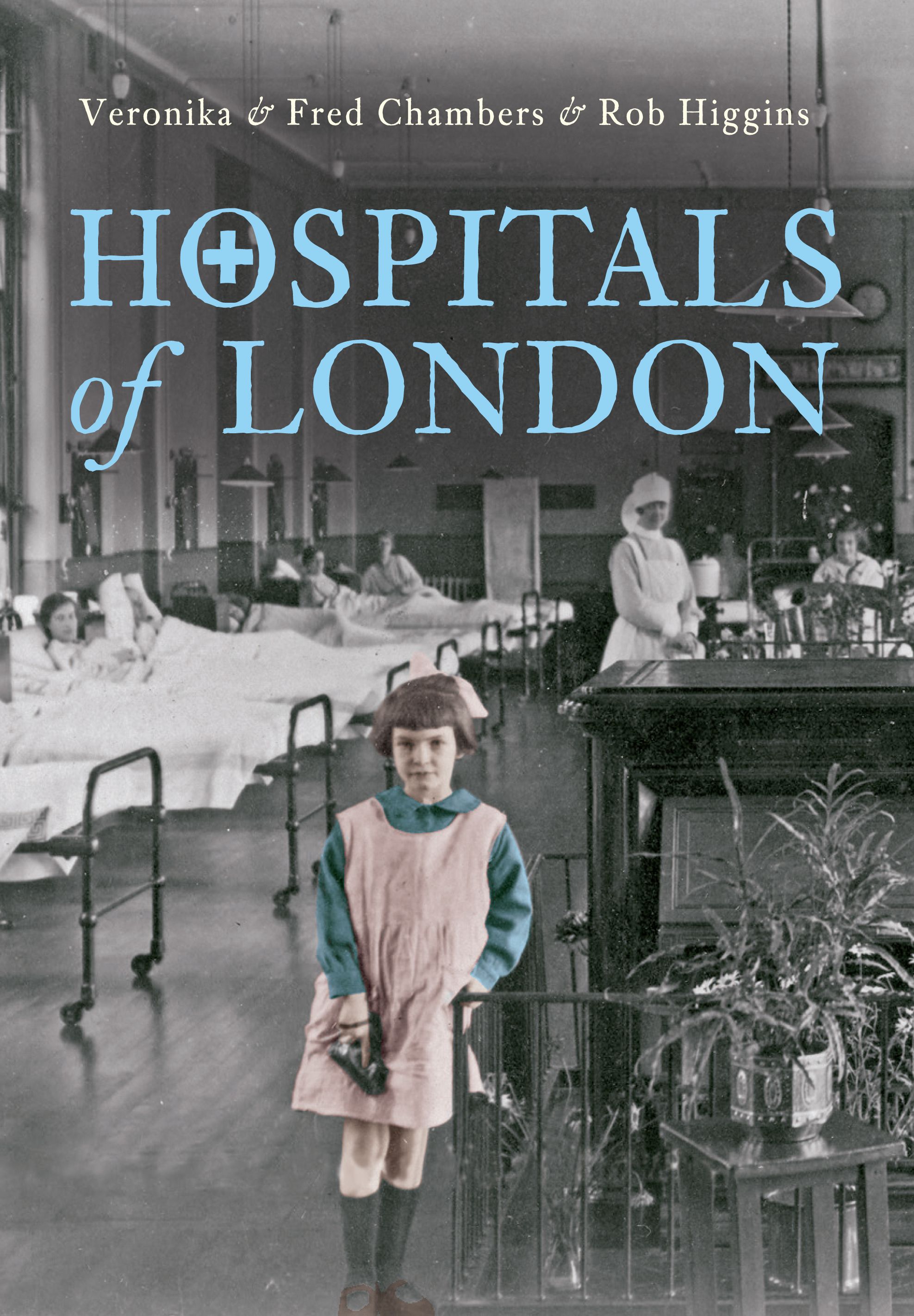 Hospitals of London By Veronika & Fred Chambers 9781445638096