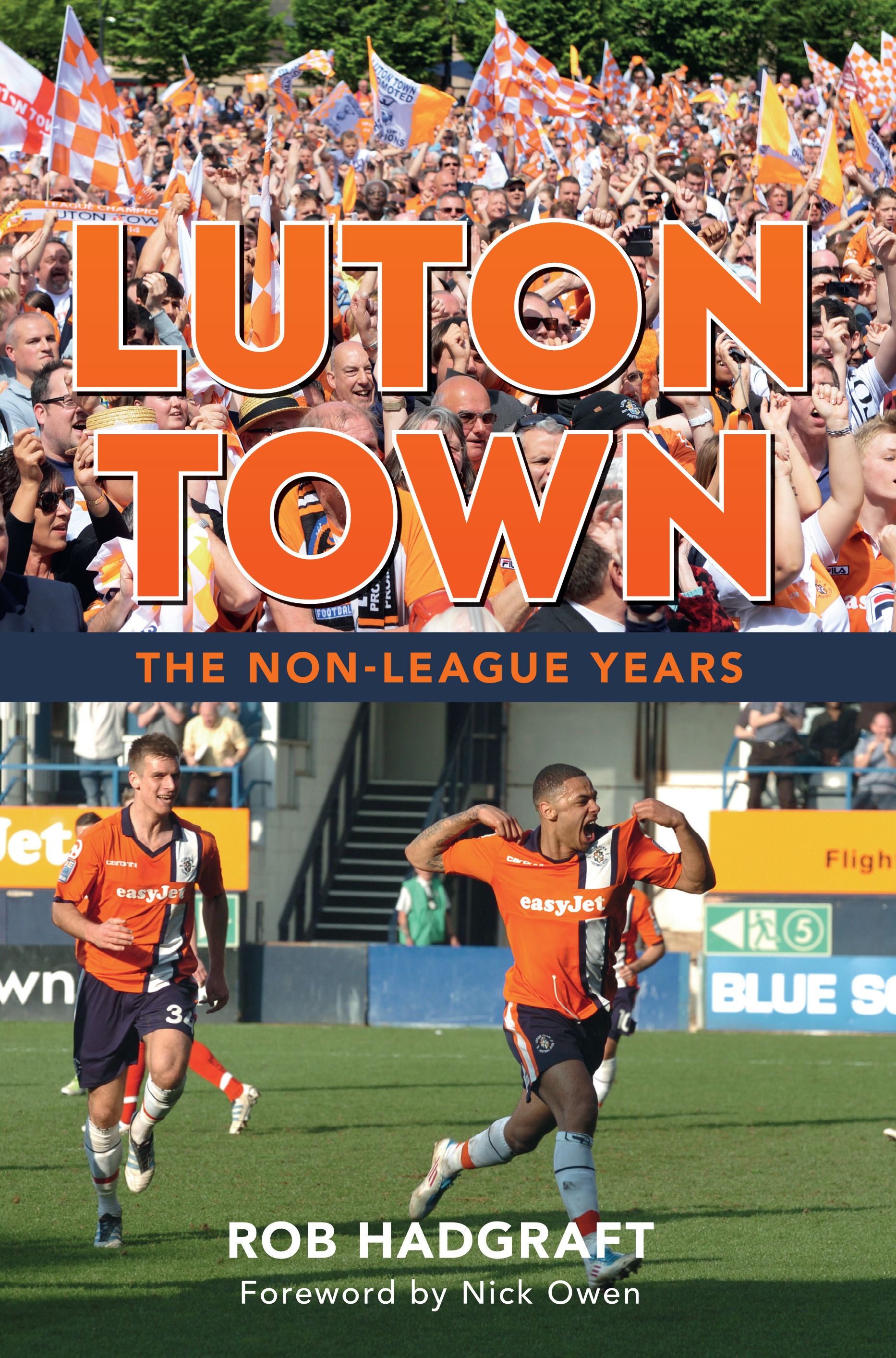 Luton Town By Rob Hadgraft 9781445638935 (Paperback)