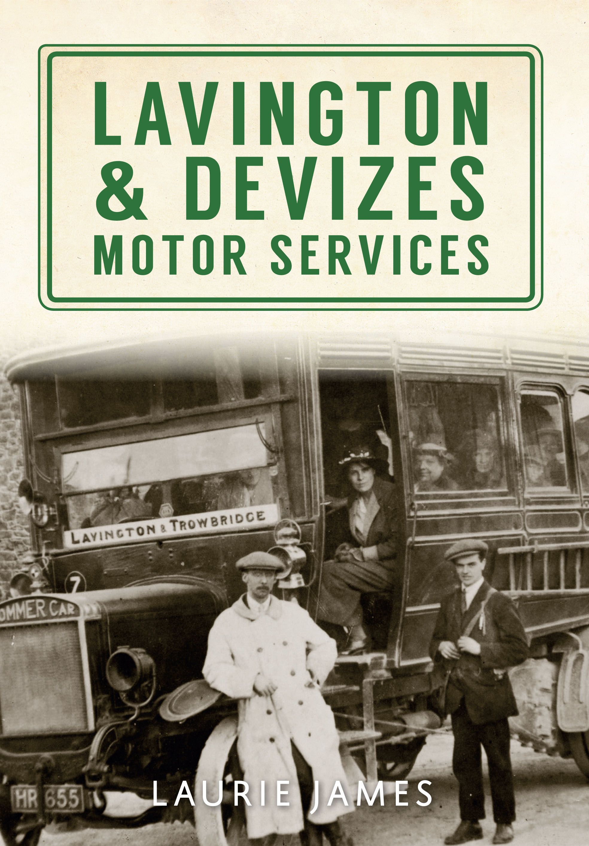 Lavington & Devizes Motor Services By Laurie James 9781445639185