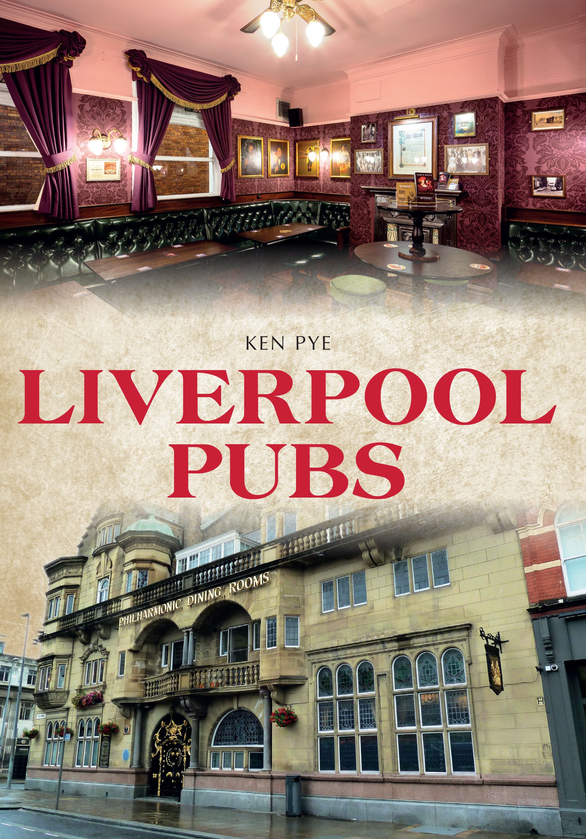 Liverpool Pubs By Ken Pye 9781445642604 (Paperback)