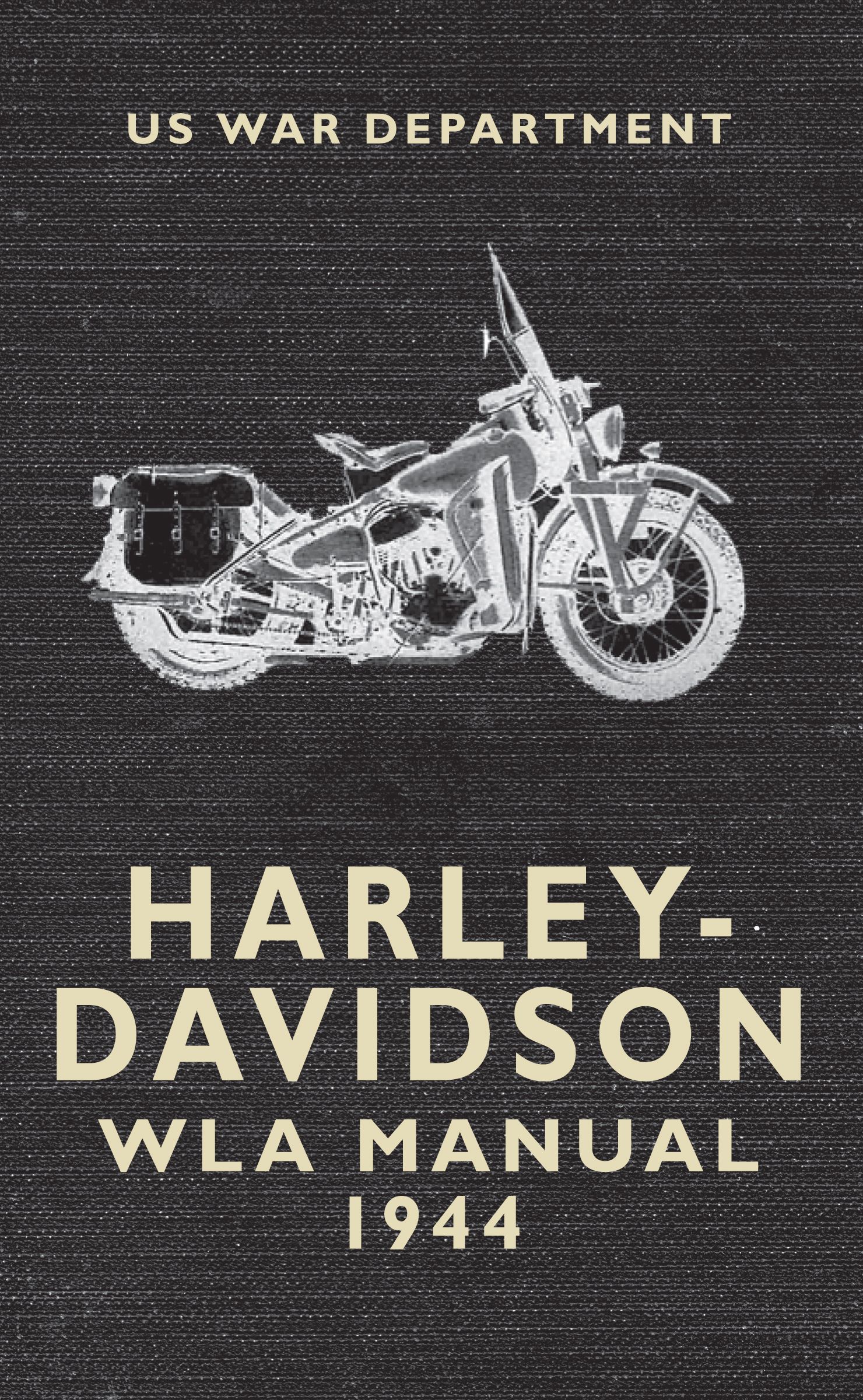 Harley Davidson WLA Manual 1944 By US War Department 9781445643410