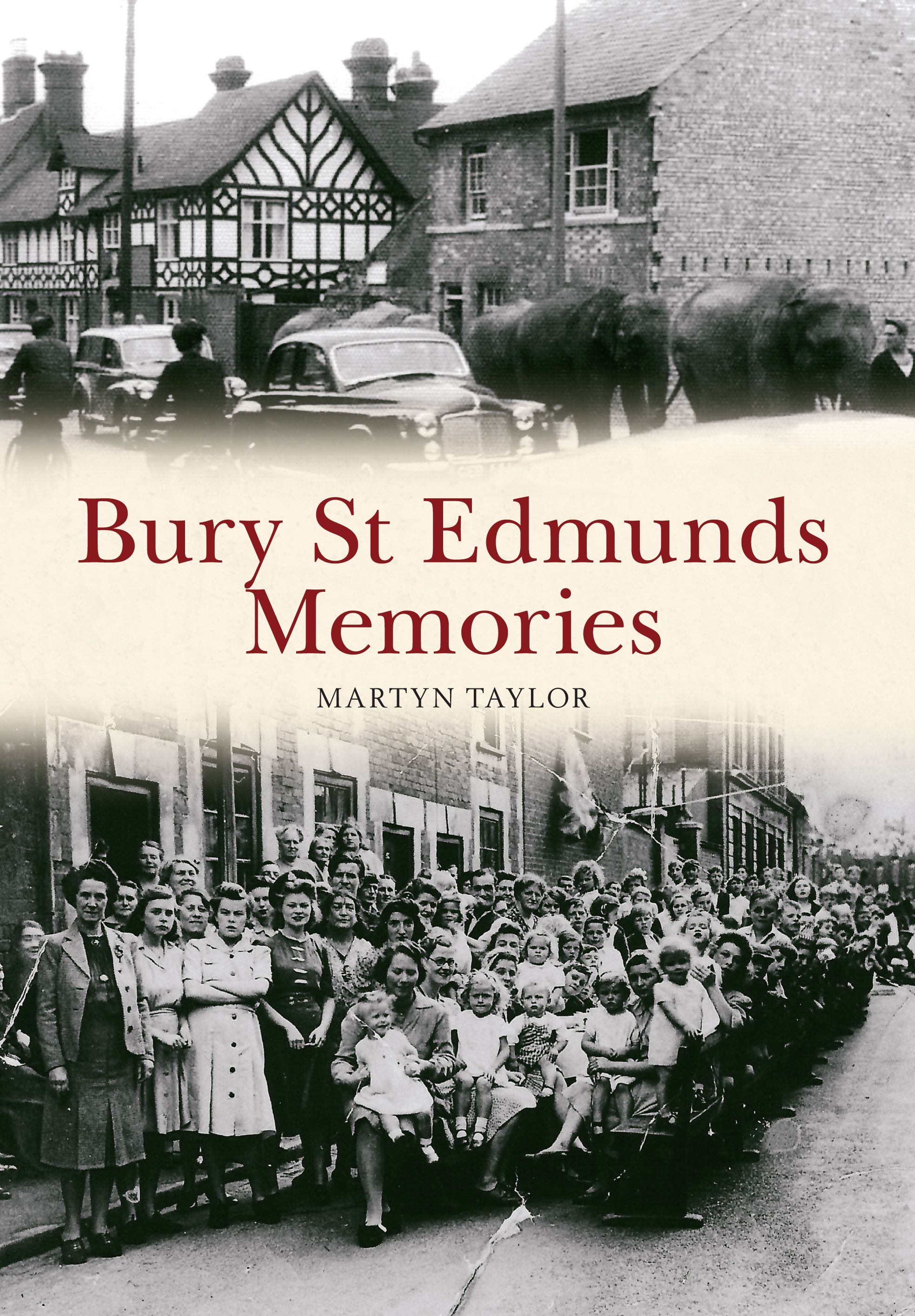 Bury St Edmunds Memories By Martyn Taylor 9781445644974 (Paperback)