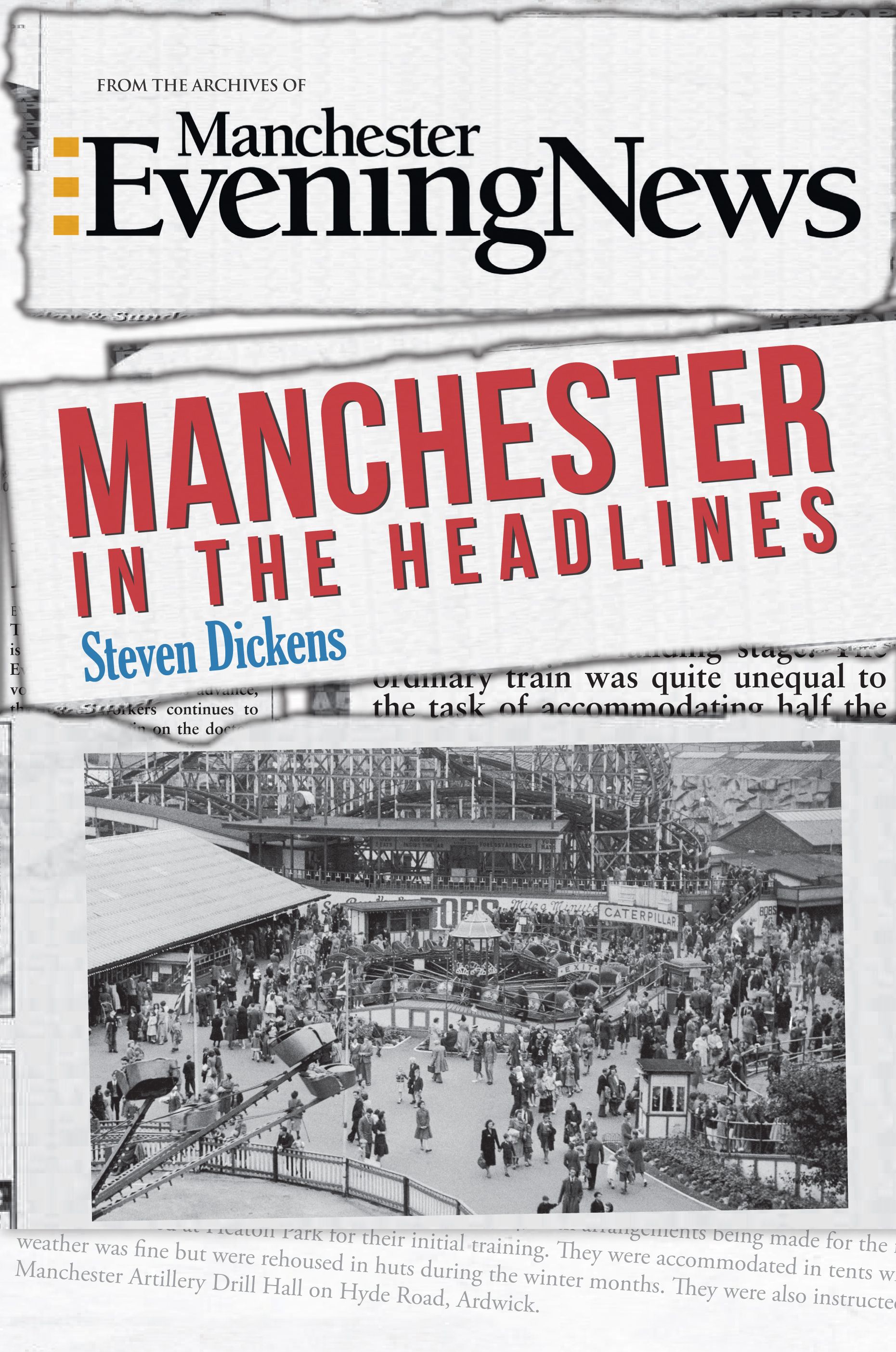 Manchester in the Headlines By Steven Dickens 9781445648026