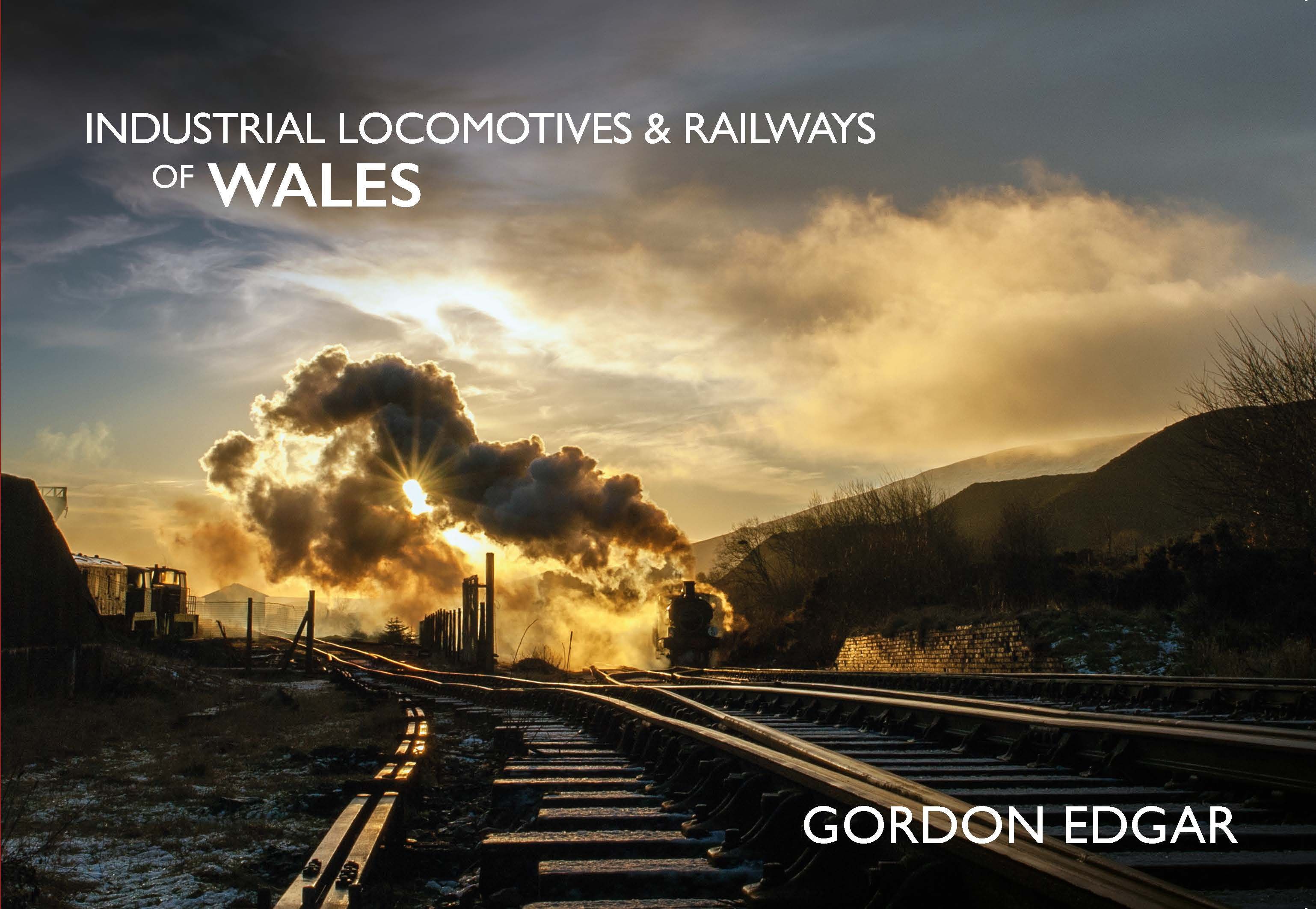 Industrial Locomotives & Railways of Wales By Gordon Edgar (Paperback)