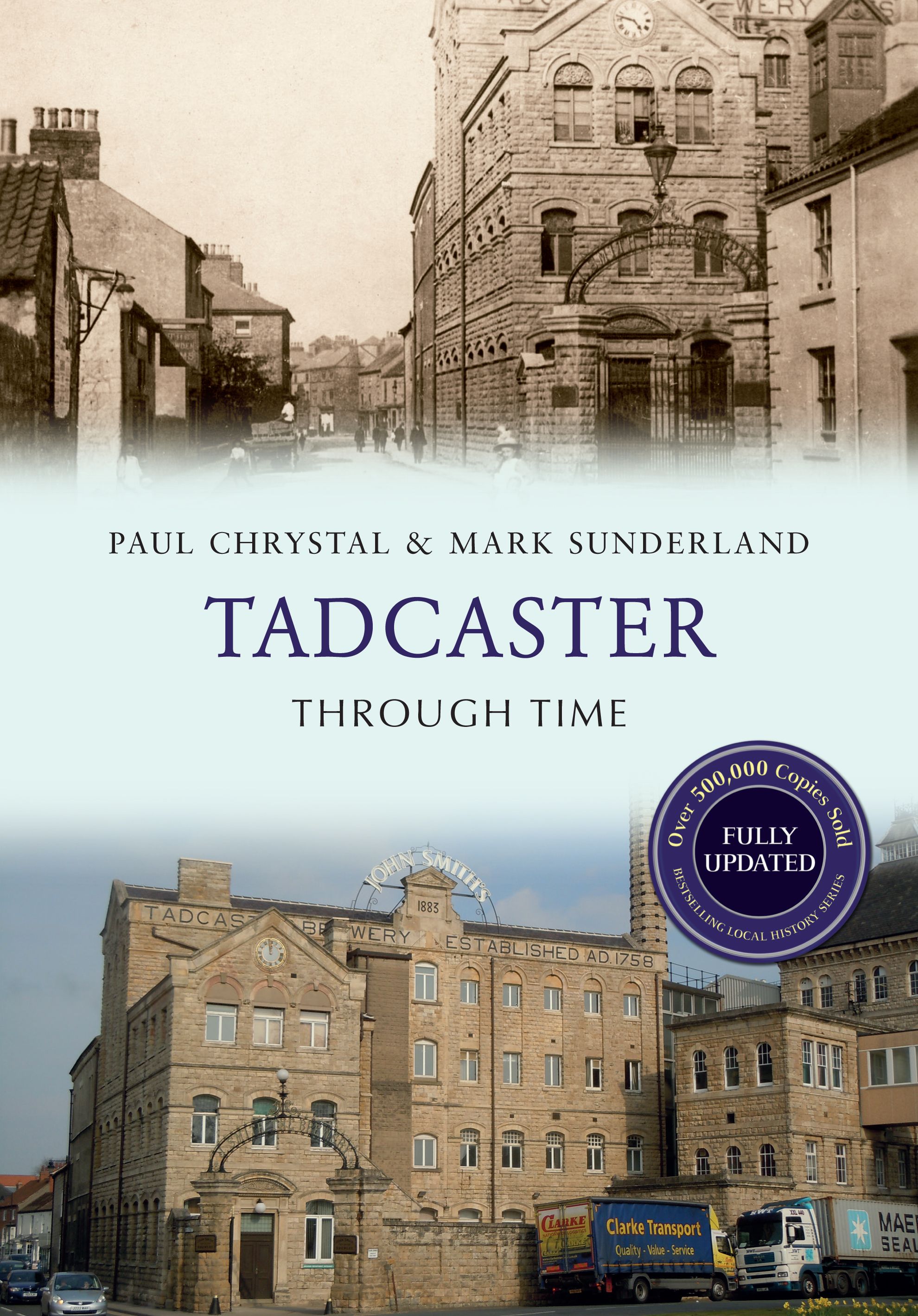 Tadcaster Through Time Revised Edition By Paul Chrystal 9781445650692